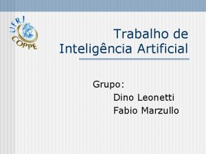 Trabalho de Inteligncia Artificial Grupo Dino Leonetti Fabio