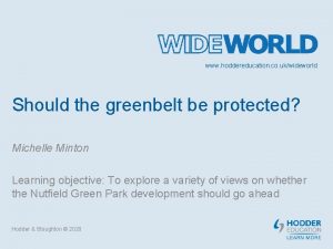 www hoddereducation co ukwideworld Should the greenbelt be