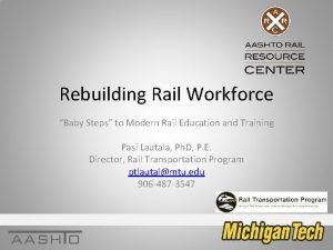 Rebuilding Rail Workforce Baby Steps to Modern Rail