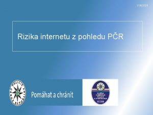 1162020 Rizika internetu z pohledu PR Obsah prezentace