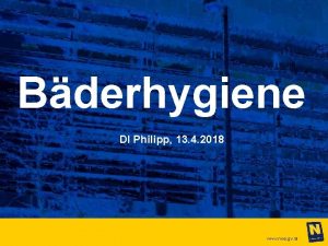 Bderhygiene DI Philipp 13 4 2018 www noe