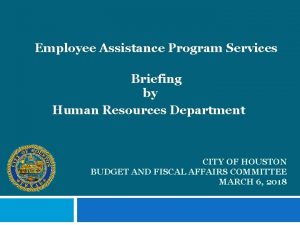 Employee Assistance Program Services Briefing by Human Resources