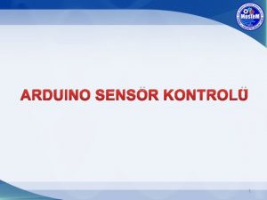 ARDUINO SENSR KONTROL 1 SENSR NEDR Sensr s