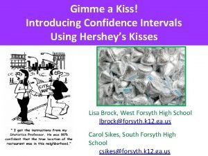Gimme a Kiss Introducing Confidence Intervals Using Hersheys