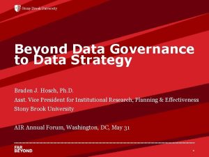 Beyond Data Governance to Data Strategy Braden J