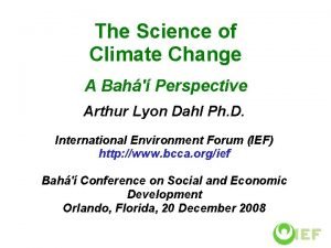 The Science of Climate Change A Bah Perspective