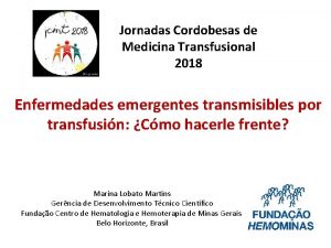 Jornadas Cordobesas de Medicina Transfusional 2018 Enfermedades emergentes
