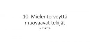 10 Mielenterveytt muovaavat tekijt s 118 129 Mielenterveyden