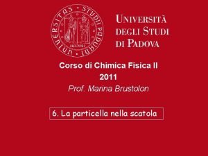 Corso di Chimica Fisica II 2011 Prof Marina