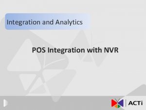 Integration and Analytics POS Integration with NVR Introduction