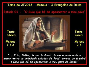 Tema do 2 T 2013 Mateus O Evangelho