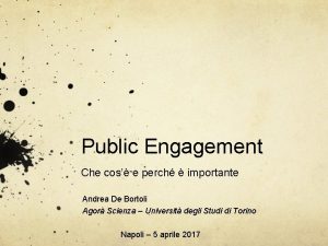 Public Engagement Che cos e perch importante Andrea