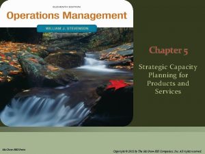 Chapter 5 Strategic Capacity Planning for Products and