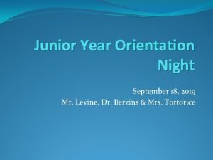 Junior Year Orientation Night September 18 2019 Mr