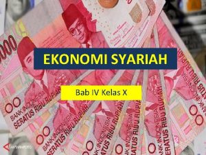 EKONOMI SYARIAH Bab IV Kelas X TUJUAN PEMBELAJARAN