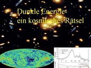 Dunkle Energieein kosmisches Rtsel Dunkle Energie Ein kosmisches