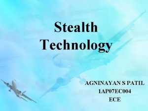 Stealth Technology AGNINAYAN S PATIL 1 AP 07
