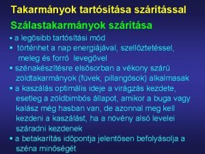 Takarmnyok tartstsa szrtssal Szlastakarmnyok szrtsa a legsibb tartstsi