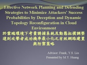 Effective Network Planning and Defending Strategies to Minimize