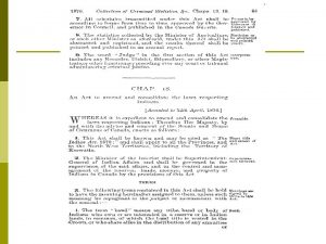 The Indian Act 1876 Basic Summary All the