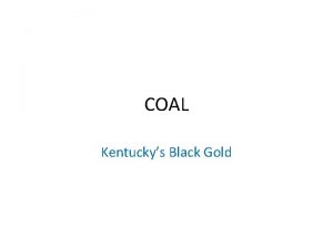 COAL Kentuckys Black Gold Anatomy of Coal Solid