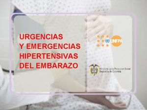 URGENCIAS Y EMERGENCIAS HIPERTENSIVAS DEL EMBARAZO National High