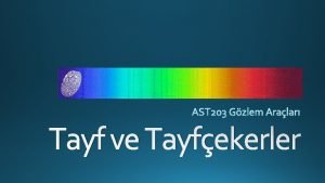 Tayf ve Tayfekerler Tayfekerler Prizmal Tayfekerler Yarkl Yarksz