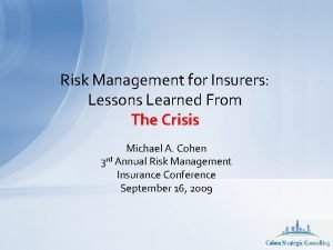 Risk Management for Insurers Lessons Learned From The