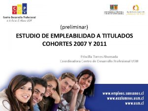 preliminar ESTUDIO DE EMPLEABILIDAD A TITULADOS COHORTES 2007