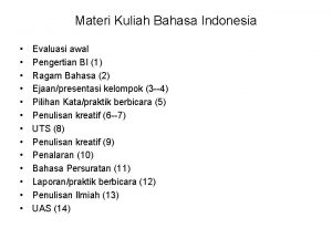 Materi Kuliah Bahasa Indonesia Evaluasi awal Pengertian BI