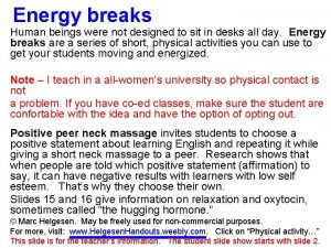 Energy breaks Human beings were not designed to