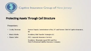 Protecting Assets Through Cell Structure Presenters Crosby Sherman