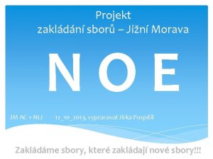 Projekt zakldn sbor Jin Morava NOE JM AC