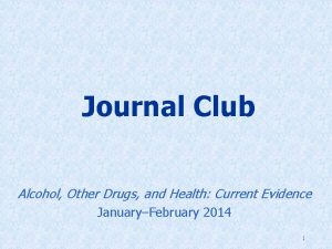 Journal Club Alcohol Other Drugs and Health Current