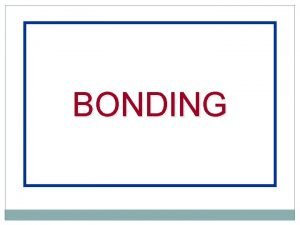 BONDING Bonds Between Atoms Ionic Covalent Molecular Substance