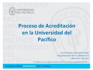 Proceso de Acreditacin en la Universidad del Pacfico