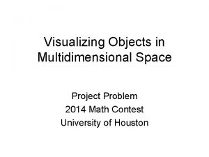 Visualizing Objects in Multidimensional Space Project Problem 2014