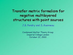 Transfer matrix formalism for negative multilayered structures with
