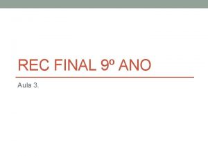 REC FINAL 9 ANO Aula 3 Tigres Asiticos