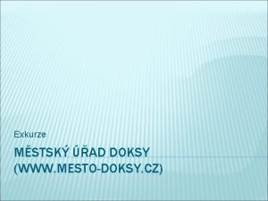 Exkurze MSTSK AD DOKSY WWW MESTODOKSY CZ EXKURZE