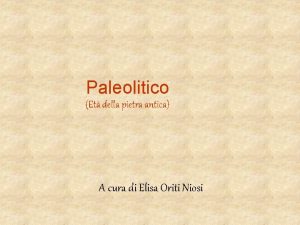 Paleolitico Et della pietra antica A cura di