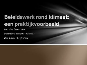Mathias Bienstman Beleidsmedewerker klimaat Bond Beter Leefmilieu De