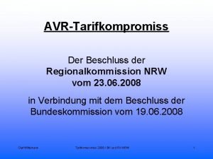 AVRTarifkompromiss Der Beschluss der Regionalkommission NRW vom 23