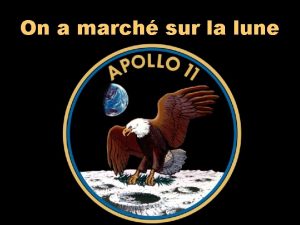 On a march sur la lune Apollo 11