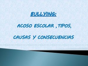Bullying causas y consecuencias