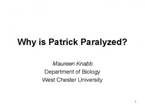 Why is Patrick Paralyzed Maureen Knabb Department of