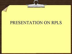 PRESENTATION ON RPLS With the 329 million hectares