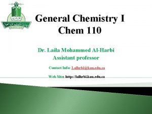 General Chemistry I Chem 110 Dr Laila Mohammed