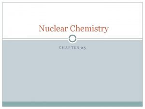 Key terms radioactivity and nuclear reactions