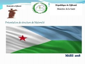 Maternit a Djibouti Rpublique de Djibouti Ministre de